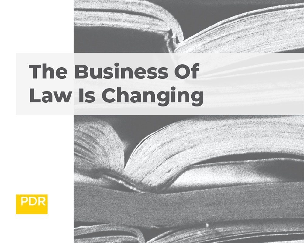 The Business Of Law Is Changing